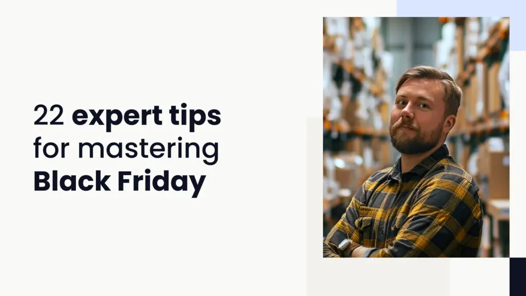 22 Black Friday tips eCommerce experts wish they knew sooner