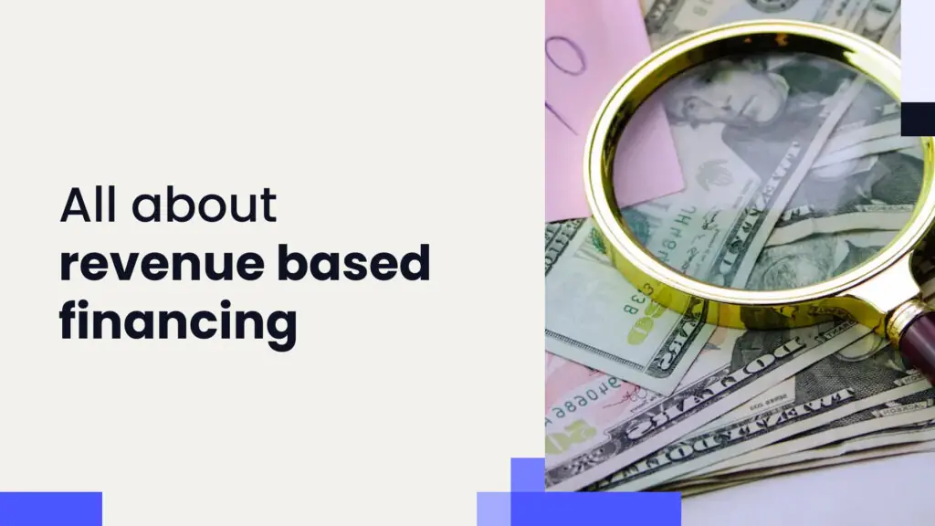 The complete guide to revenue based financing