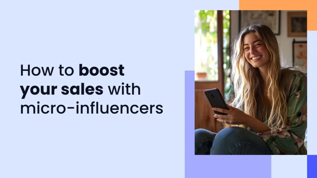 How to leverage micro-influencers to boost your sales