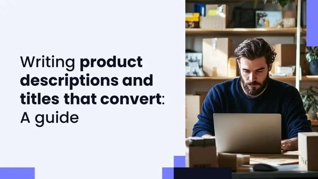 How to write product titles and descriptions that convert