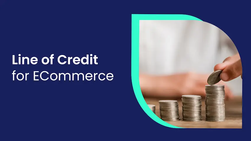 How to use a business line of credit for eCommerce growth