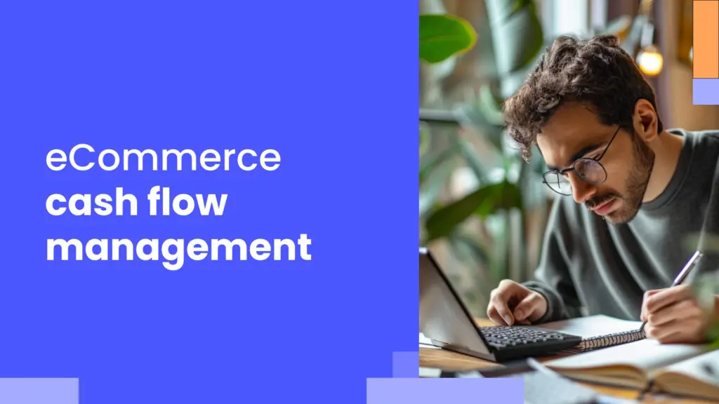 A guide to eCommerce cash flow management