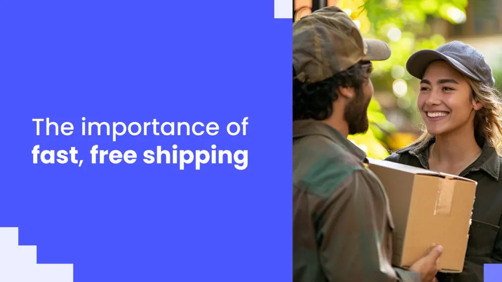 Why fast, free shipping is important for eCommerce businesses