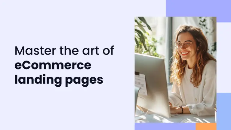 A complete guide to designing an ideal eCommerce landing page