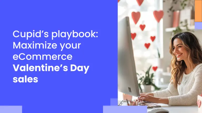 Love at first click: Boost Valentine’s Day sales for your online store