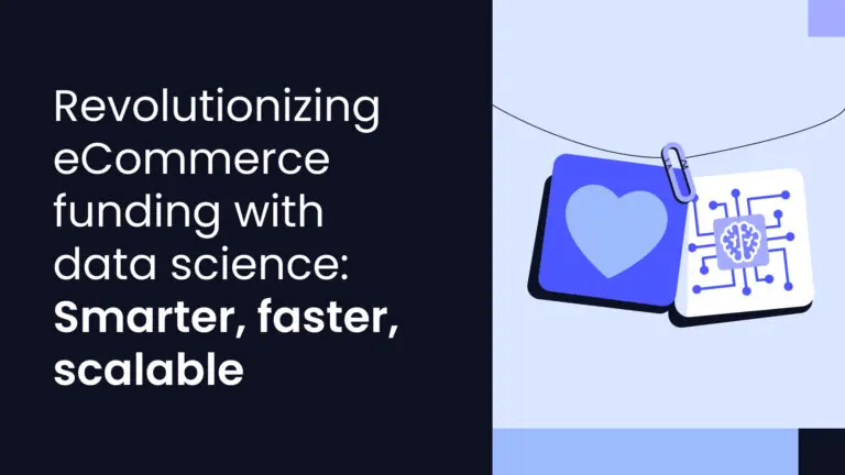 How data science is revolutionizing eCommerce funding: Smarter, faster, and scalable solutions