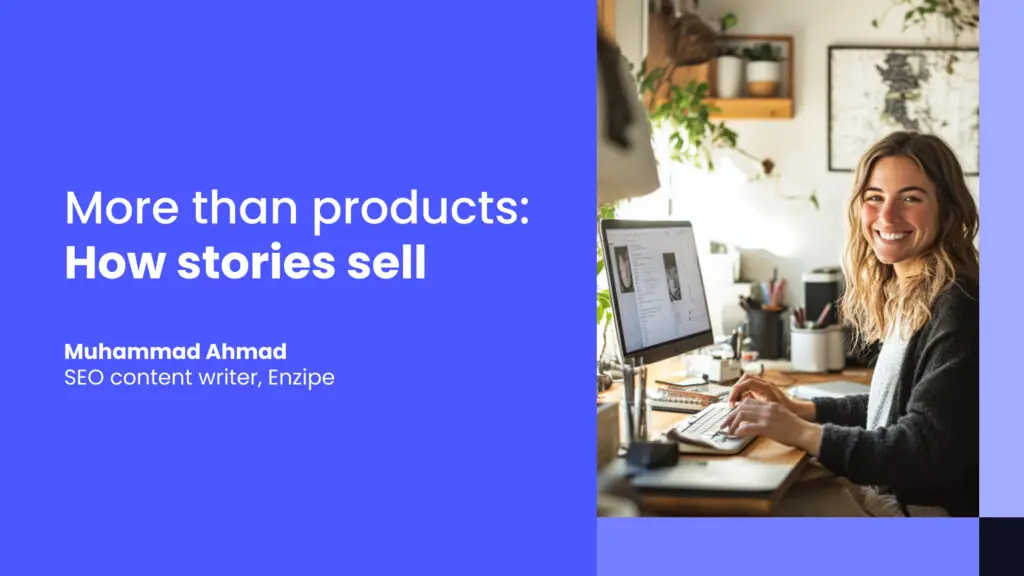 Beyond the product: How stories and emotions drive sales